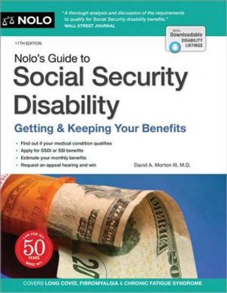 Nolo's Guide to Social Security Disability: Getting & Keeping Your Benefits 11th ed.
