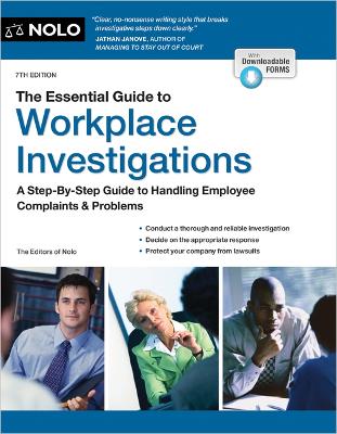 Essential Guide to Workplace Investigations: A Step-By-Step Guide to Handling Employee Complaints & Problems 7th ed.