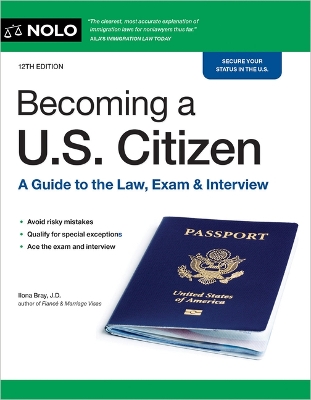 Becoming a U.S. Citizen: A Guide to the Law, Exam & Interview 12th ed.