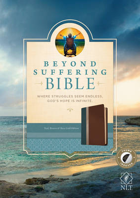 Beyond Suffering Bible NLT, Tutone: Where Struggles Seem Endless, God's Hope Is Infinite