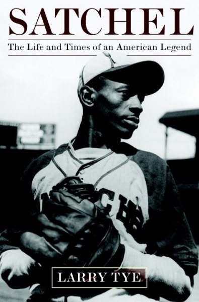 Satchel: The Life and Times of an American Legend Bot Exclusive ed.