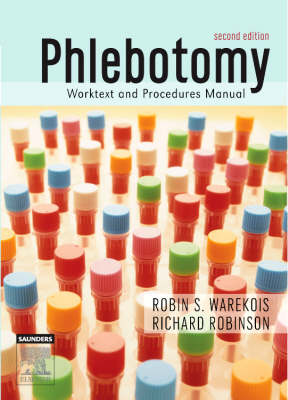 Phlebotomy 2nd Revised edition, Worktext and Procedures Manual