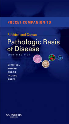 Pocket Companion to Robbins & Cotran Pathologic Basis of Disease 8th Revised edition