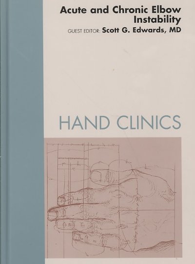 Acute and Chronic Elbow Instability: An Issue of Hand Clinics