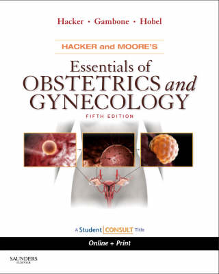 Hacker and Moore's Essentials of Obstetrics and Gynecology 5th Revised edition