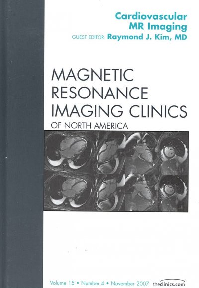 Cardiovascular MRI: An Issue of Magnetic Resonance Imaging Clinics