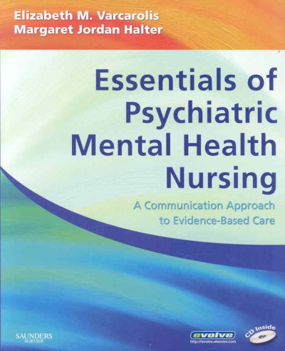 Essentials of Psychiatric Mental Health Nursing: A Communication Approach to Evidence-Based Care