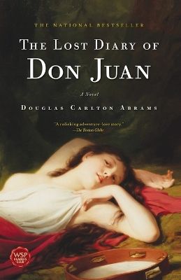Lost Diary of Don Juan: An Account of the True Arts of Passion and the Perilous Adventure of Love