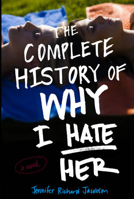 Complete History of Why I Hate Her