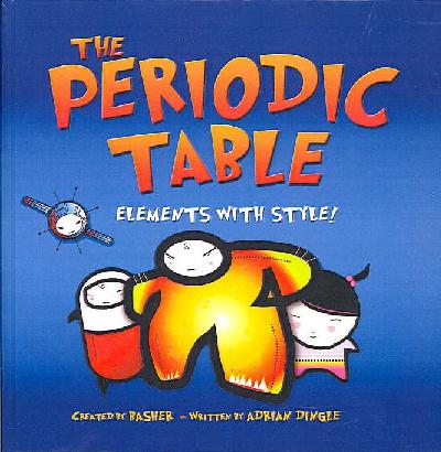 Periodic Table: Elements with Style Turtleback School & Library ed.