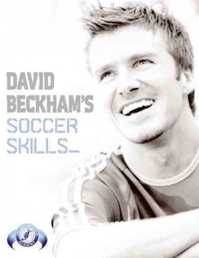 David Beckham's Soccer Skills Turtleback School & Library ed.