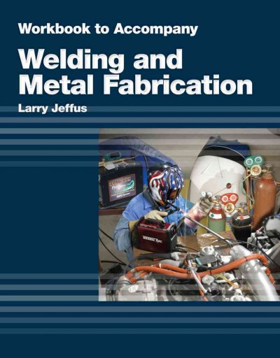 Study Guide for Jeffus/Burris' Welding and Metal Fabrication New edition