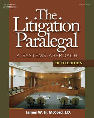 Litigation Paralegal: A Systems Approach, 5e 5th Revised ed.