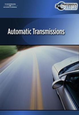 Professional Automotive Technician Training Series: Automatic Transmissions   Computer Based Training (CBT): Automatic Transmissions Computer Based Training (CBT)