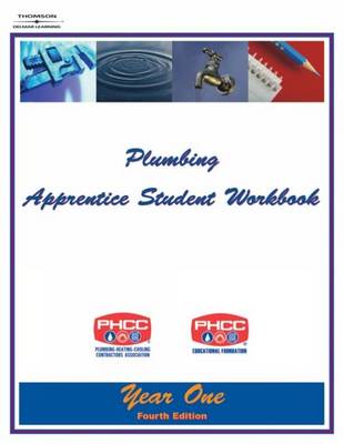 Plumbing Apprentice Student Workbook: Year One 4th Revised edition