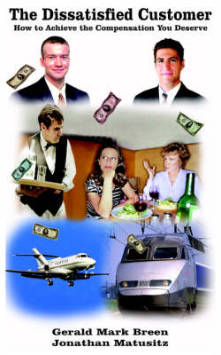 Dissatisfied Customer: How to Achieve the Compensation You Deserve