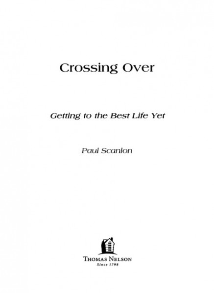 Crossing Over: Getting to the Best Life Yet