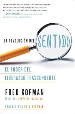 La revoluciÃ³n del sentido: El poder del liderazgo transcendente