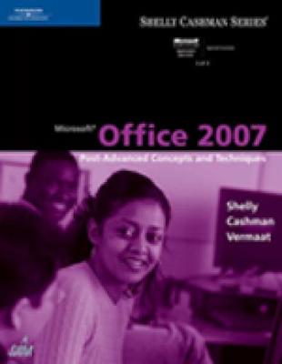 Microsoft (R) Office 2007: Post-Advanced Concepts and Techniques: Post-Advanced Concepts and Techniques illustrated edition
