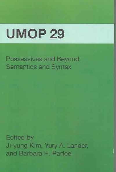Possessives and Beyond: Semantics and Syntax: University of Massachusetts Occasional Papers in  Linguistics 29