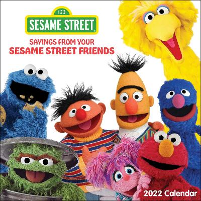 Sesame Street 2022 Wall Calendar: Sayings from Your Sesame Street Friends