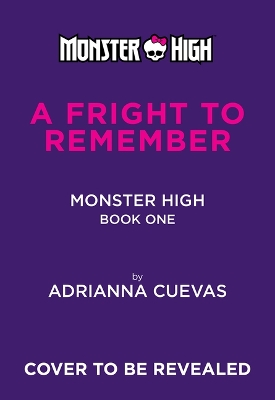 Fright to Remember (Monster High #1)