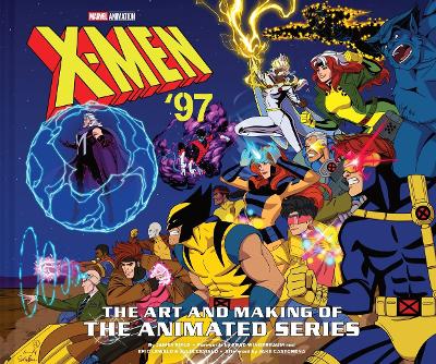X-Men 97: The Art and Making of the Animated Series