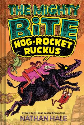 Mighty Bite #3: Hog-Rocket Ruckus: A Graphic Novel, Volume 3