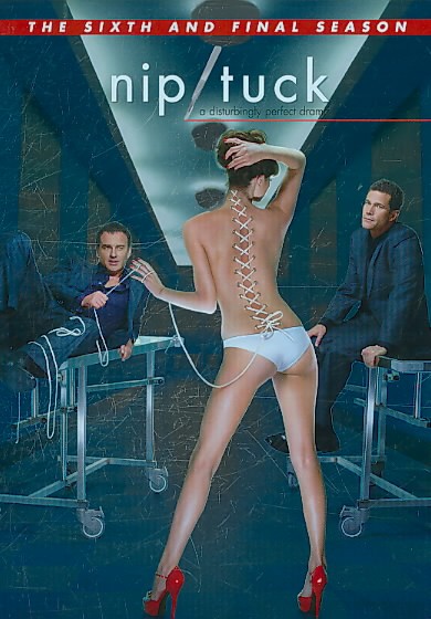 Nip/Tuck: The Sixth and Final Season