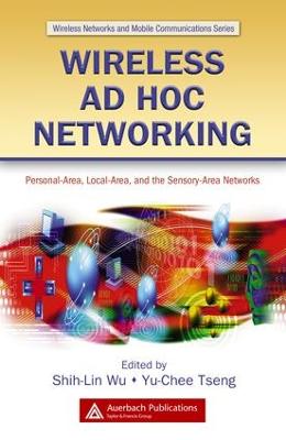 Wireless Ad Hoc Networking: Personal-Area, Local-Area, and the Sensory-Area Networks