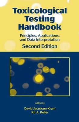 Toxicological Testing Handbook: Principles, Applications and Data Interpretation