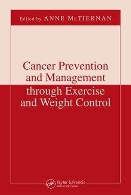 Cancer Prevention and Management through Exercise and Weight Control