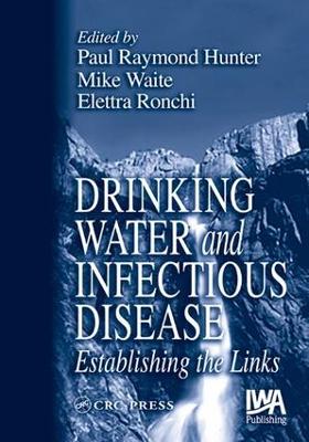 Drinking Water and Infectious Disease: Establishing the Links