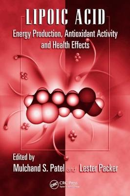 Lipoic Acid: Energy Production, Antioxidant Activity and Health Effects