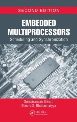 Embedded Multiprocessors: Scheduling and Synchronization, Second Edition 2nd edition