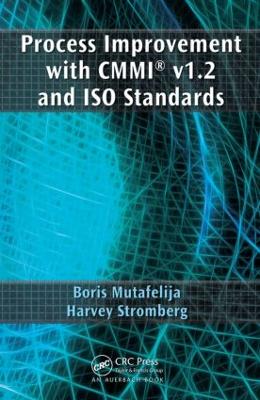 Process Improvement with CMMI v1.2 and ISO Standards