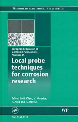 Local Probe Techniques for Corrosion Research: European Federation of Corrosion Publications Number 45