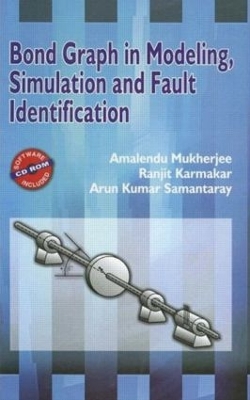 Bond Graph in Modeling, Simulation and Fault Identification 2nd edition