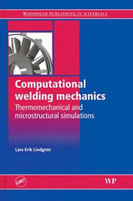 Computational Welding Mechanics: Thermomechanical and Microstructural Simulations