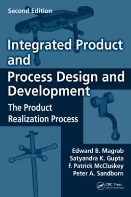 Integrated Product and Process Design and Development: The Product Realization Process, Second Edition 2nd edition
