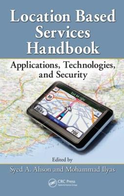 Location-Based Services Handbook: Applications, Technologies, and Security