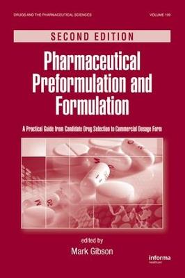 Pharmaceutical Preformulation and Formulation: A Practical Guide from Candidate Drug Selection to Commercial Dosage Form