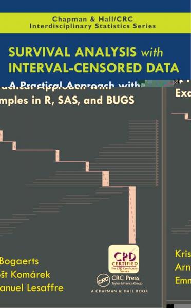 Survival Analysis with Interval-Censored Data: A Practical Approach with Examples in R, SAS, and BUGS