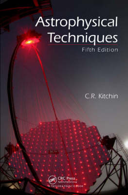 Astrophysical Techniques, Fifth Edition 5th New edition