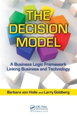 Decision Model: A Business Logic Framework Linking Business and Technology