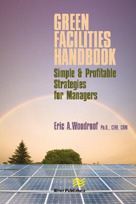 Green Facilities Handbook: Simple and Profitable Strategies for Managers