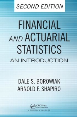 Financial and Actuarial Statistics: An Introduction, Second Edition 2nd edition