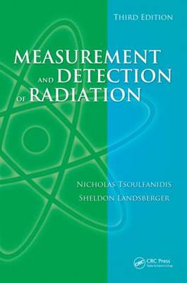 Measurement and Detection of Radiation, Third Edition 3rd New edition