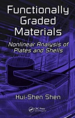 Functionally Graded Materials: Nonlinear Analysis of Plates and Shells