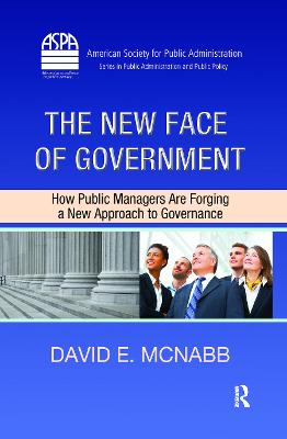 New Face of Government: How Public Managers Are Forging a New Approach to Governance